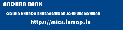 ANDHRA BANK  ODISHA KHURDA BHUBANESHWAR SC-BHUBANESHWAR  micr code